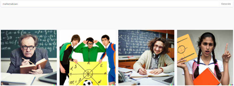 Four images generated by AI from the prompt "mathematician"In the first image a grumpy-looking old white man hunches over an open book with a pencil in his hand, and a blurry background with what looks like mathematical symbols on it. The second shows three young men in casual clothing standing behind a yellow board with some mathematical symbols and what looks like a football drawn in it. The third shows a smiling, long-haired young man in a cardigan sitting at a table writing in a notebook with a blackboard containing mathematical symbols in the background. The fourth image shows a dark-skinned young woman with pigtails holding an orange folder under her arm and a piece of yellow card with a diagram on it in her hand. She has raised a finger on her other hand and looks like she is asking a question.